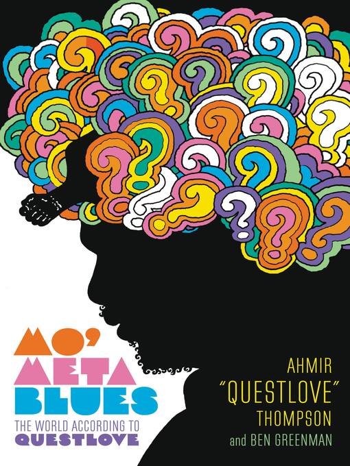 Title details for Mo' Meta Blues by Ahmir "Questlove" Thompson - Available